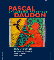 Labastide d'Armagnac - Exposition La salle des pas perdus - 27 Juin au 26 Juillet